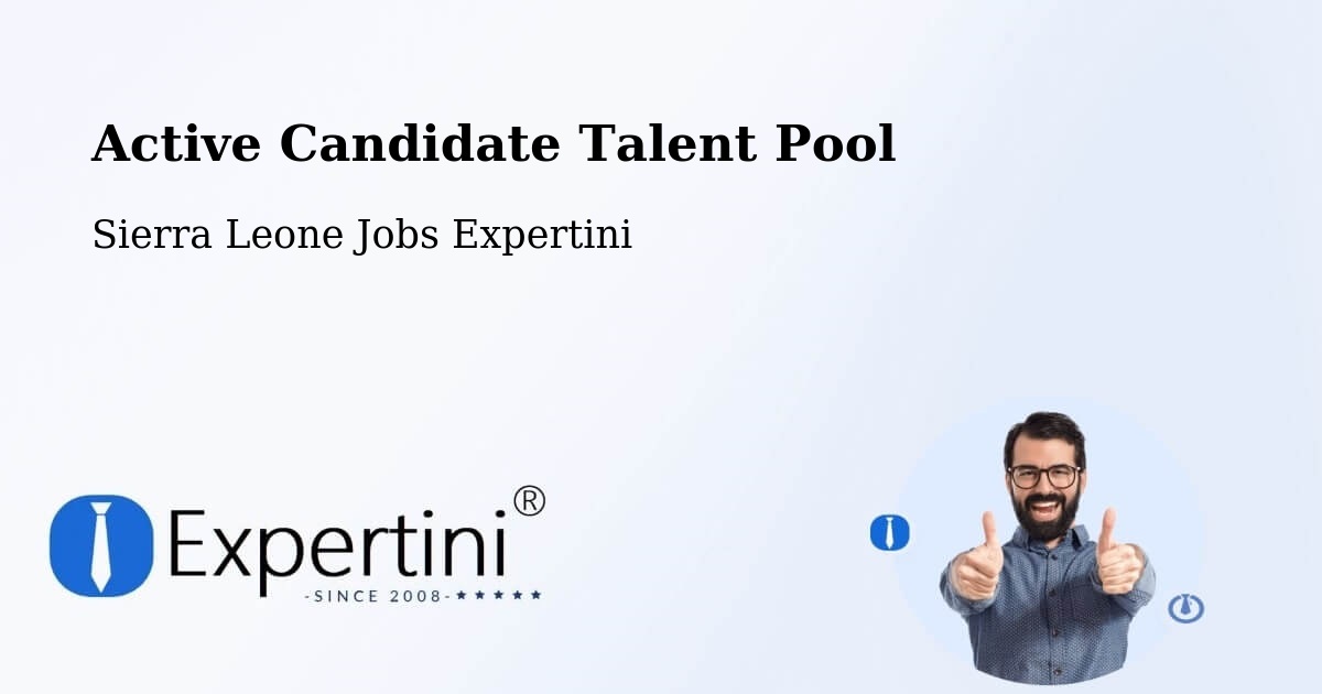 Active Candidate Talent Pool – Bindi - Sierra Leone Jobs Expertini