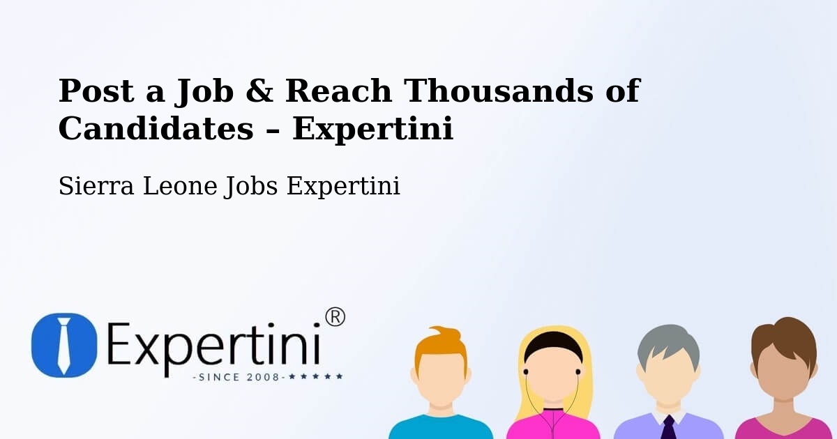 Post a Job in Bindi – Hire the Right Talent - Bindi, Sierra Leone Jobs Expertini