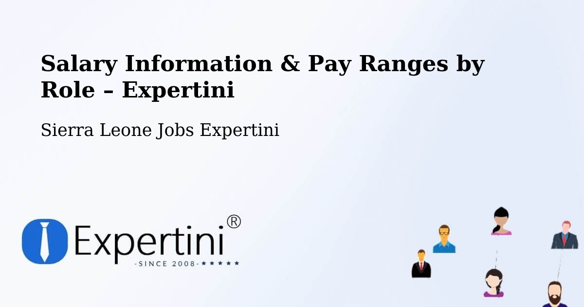Salary Information & Pay Ranges – Bindi - Bindi, Sierra Leone Jobs Expertini